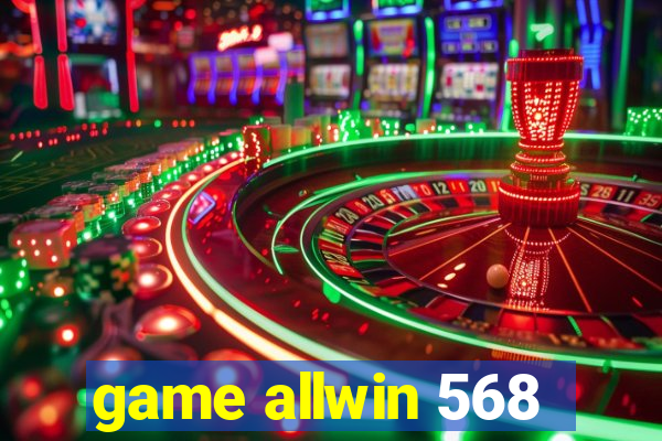 game allwin 568